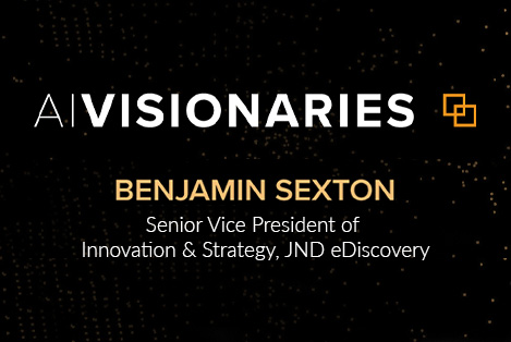 JND's Ben Sexton Named a 2025 Relativity AI Visionary